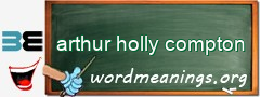 WordMeaning blackboard for arthur holly compton